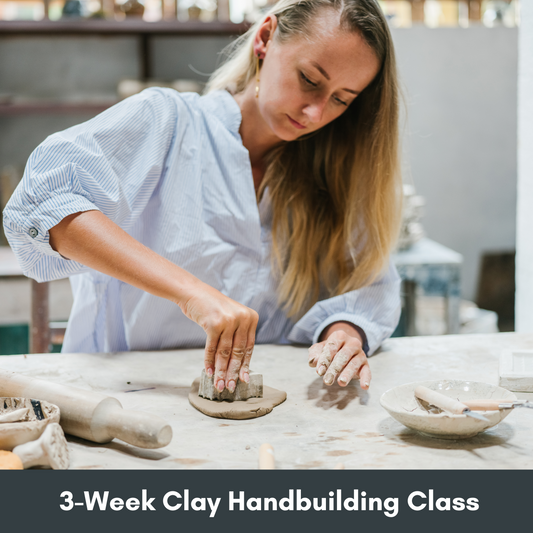 Clay handbuilding - 3 week series - 5/7, 5/14, 5/21